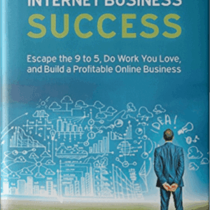 40 Rules for Internet Business Success